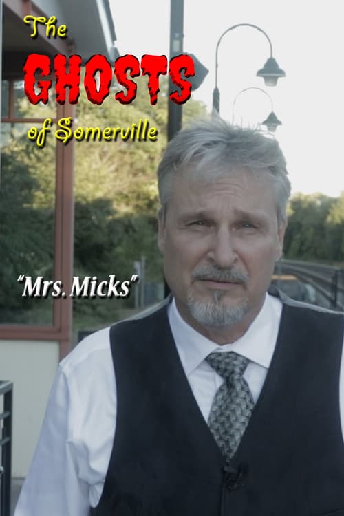 The Ghosts of Somerville: Mrs. Micks — poster
