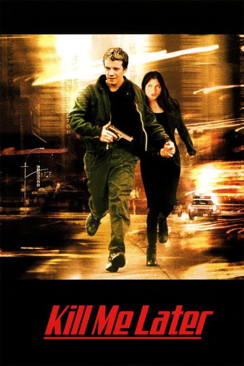 Kill Me Later — poster