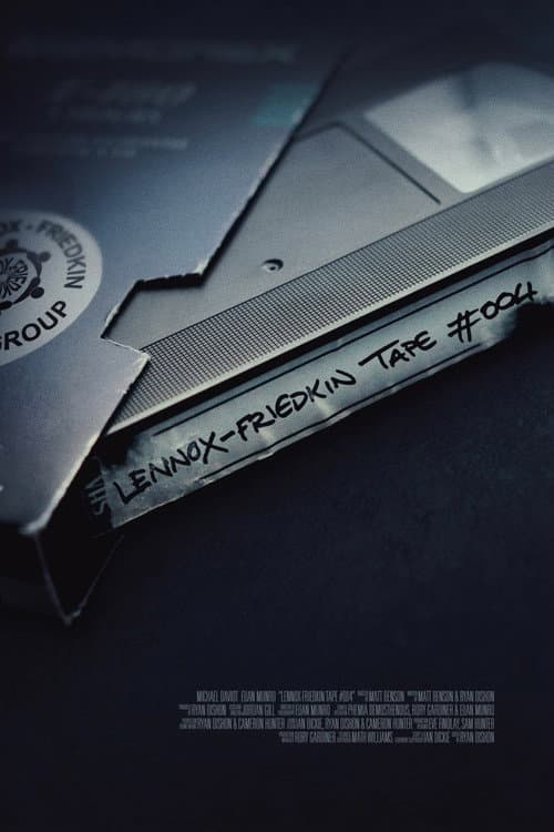 Lennox-Friedkin Tape #004 — poster