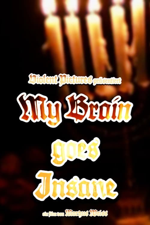 My Brain Goes Insane — poster