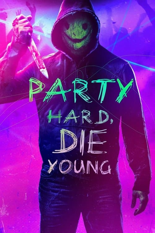 Party Hard, Die Young — poster