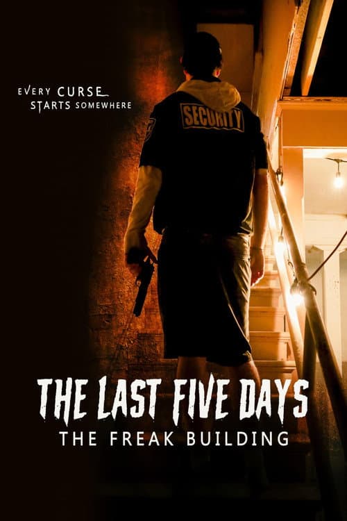 The Last Five Days: The Freak Building — poster