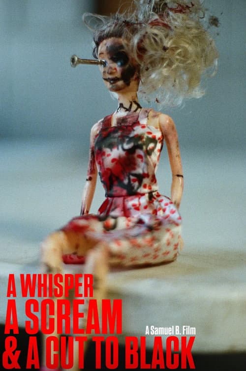 A Whisper, A Scream & A Cut to Black — poster