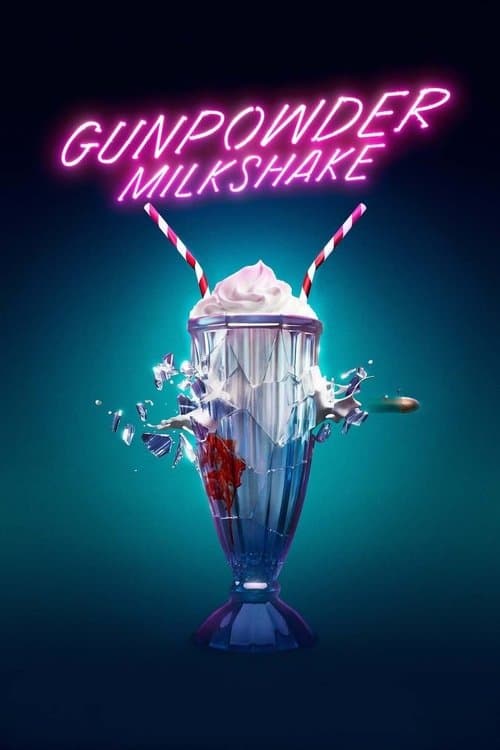 Gunpowder Milkshake — poster