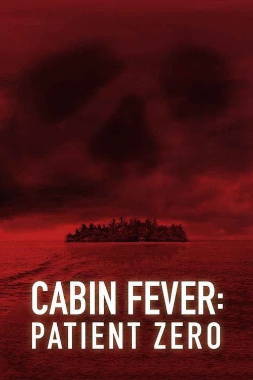 Cabin Fever: Patient Zero — poster