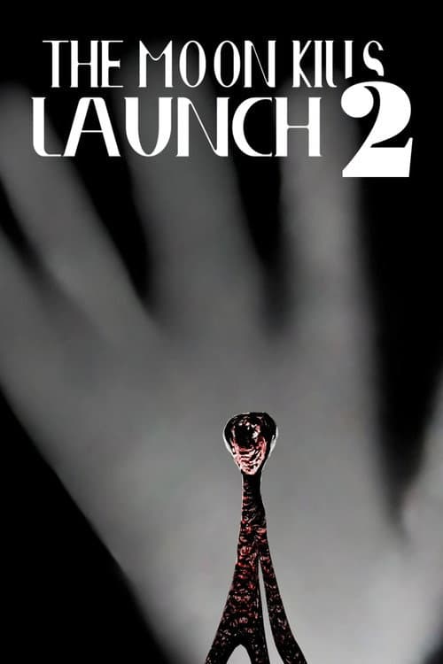 The Moon Kills: Launch 2 — poster