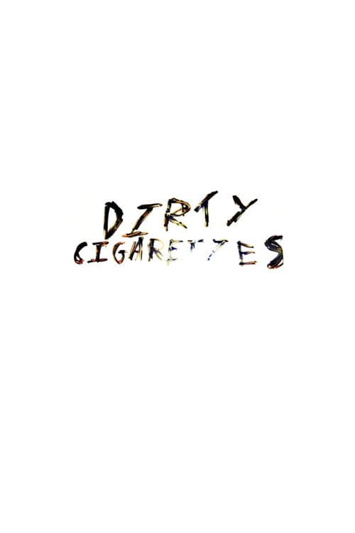 Dirty Cigarettes — poster