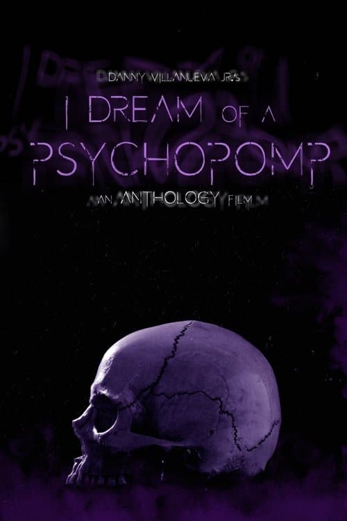 I Dream of a Psychopomp — poster