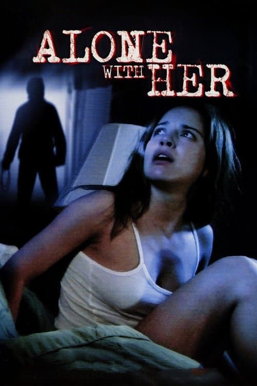 Alone With Her — poster