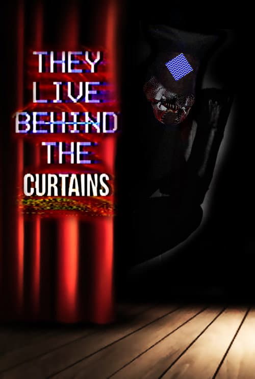They Live Behind The Curtains — poster