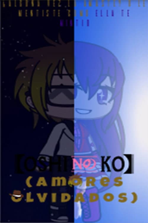Oshi No Ko (Amores Olvidados) — poster