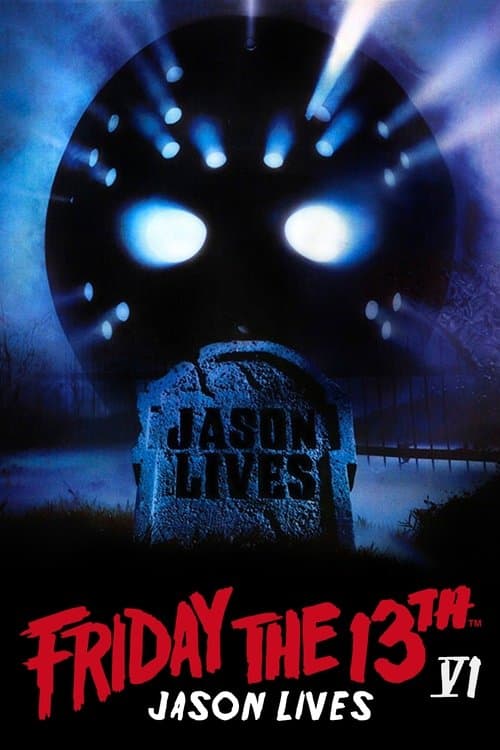 Jason Lives - Friday the 13th Part VI — poster