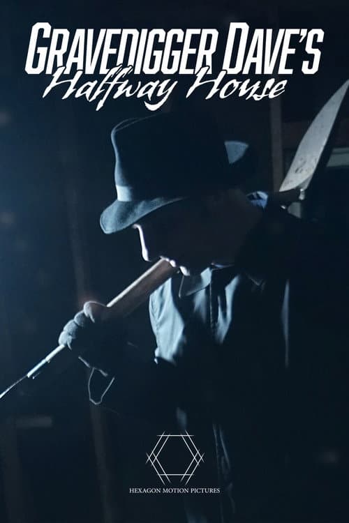 Gravedigger Dave’s Halfway House — poster