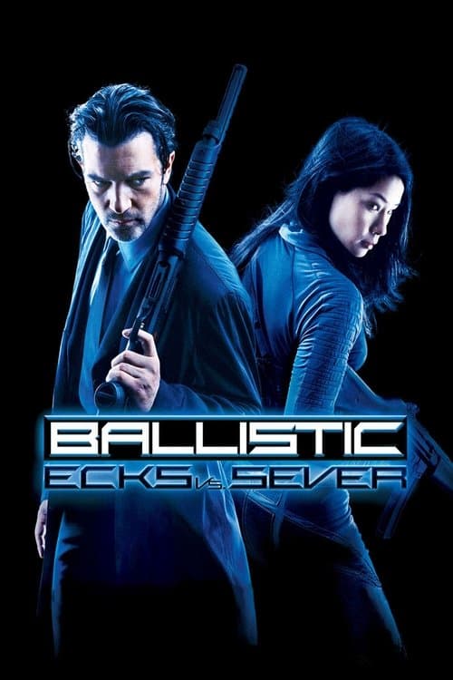 Ballistic: Ecks vs. Sever — poster