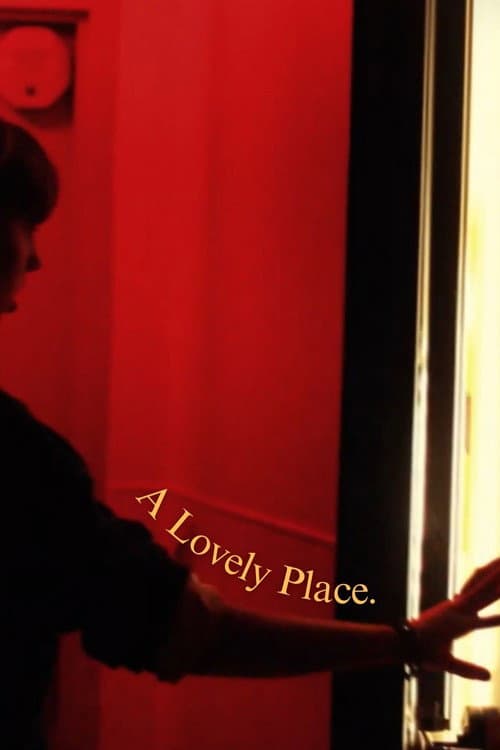 A Lovely Place. — poster