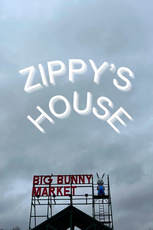Zippy's House — poster