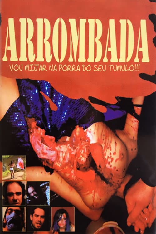 Arrombada - I'll Piss On Your Fucking Grave!!! — poster