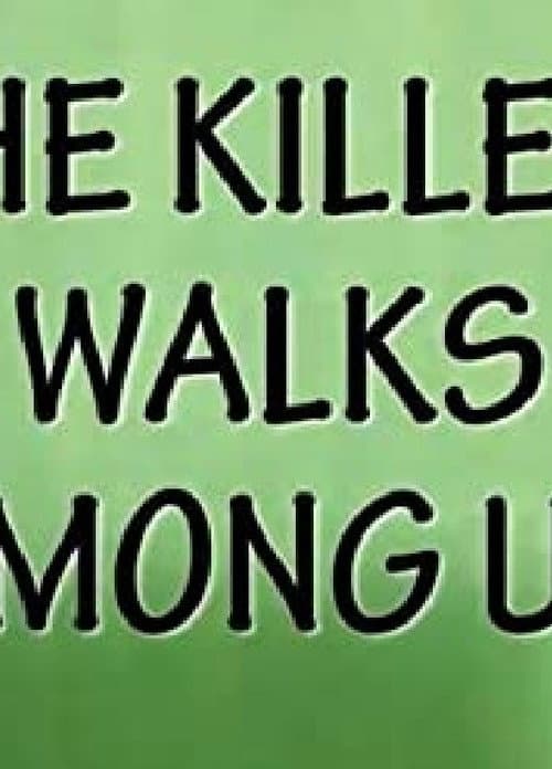 The Killer Walks Among Us — poster