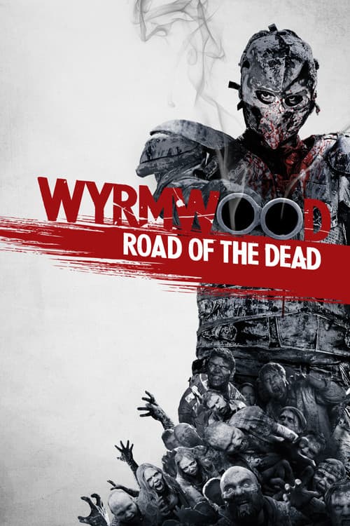 Wyrmwood: Road of the Dead — poster