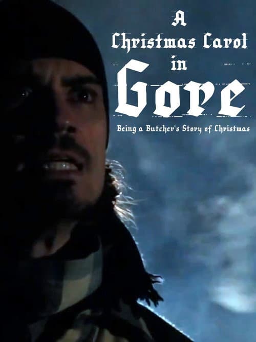 A Christmas Carol in Gore: Being a Butcher's Story of Christmas — poster