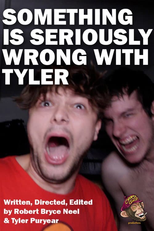 SOMETHING IS SERIOUSLY WRONG WITH TYLER — poster