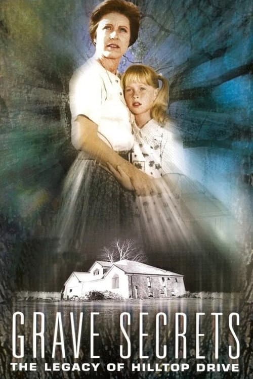 Grave Secrets: The Legacy of Hilltop Drive — poster