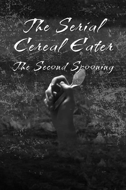 The Serial Cereal Eater 2: The Second Spooning — poster