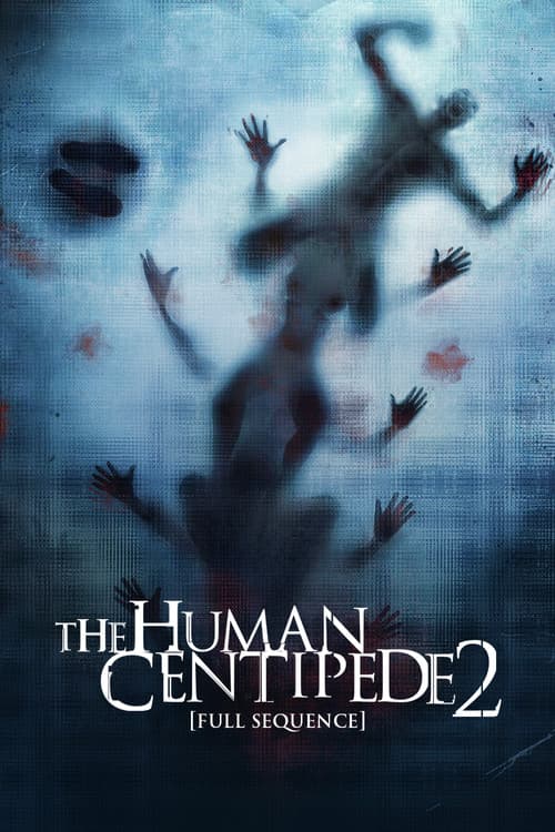 The Human Centipede 2 (Full Sequence) — poster