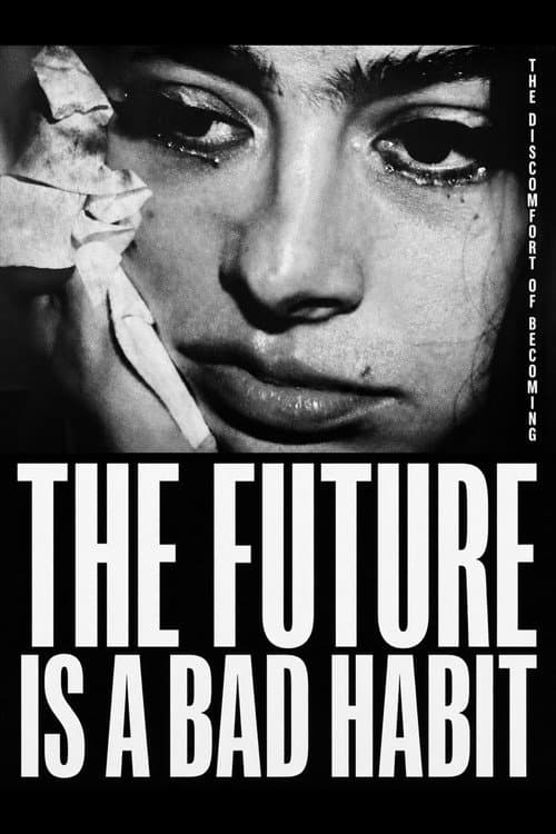 THE FUTURE IS A BAD HABIT — poster
