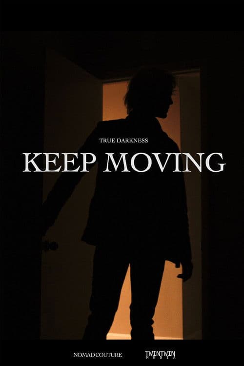 TRUE DARKNESS: KEEP MOVING — poster