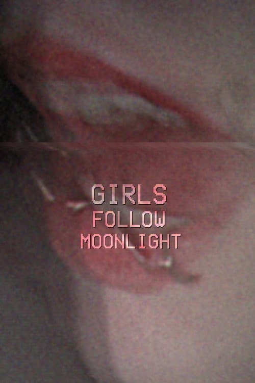 GIRLSFOLLOWMOONLIGHT — poster