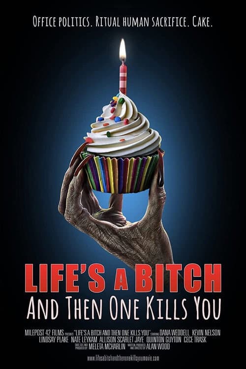 Life's A Bitch and then One Kills You — poster