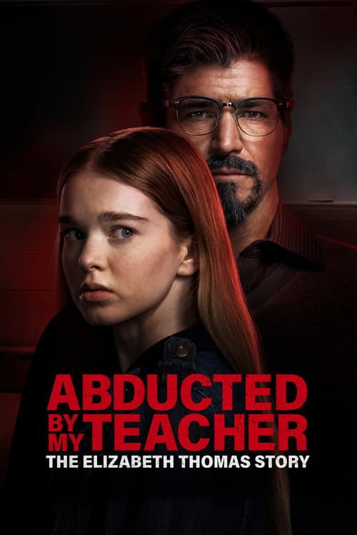 Abducted by My Teacher: The Elizabeth Thomas Story — poster