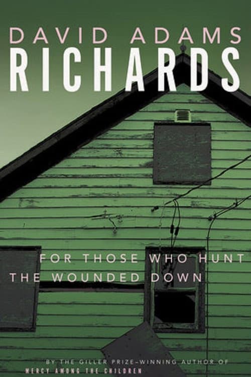For Those Who Hunt the Wounded Down — poster