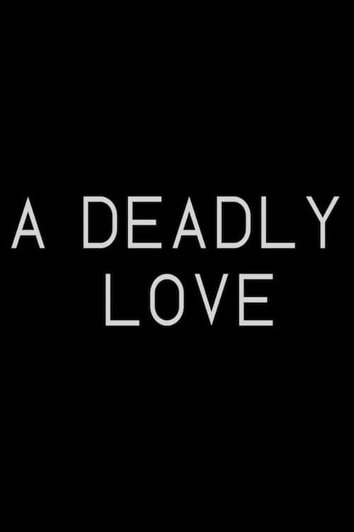 A Deadly Love — poster