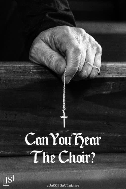 CAN YOU HEAR THE CHOIR? — poster