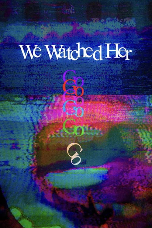 We Watched Her Go — poster