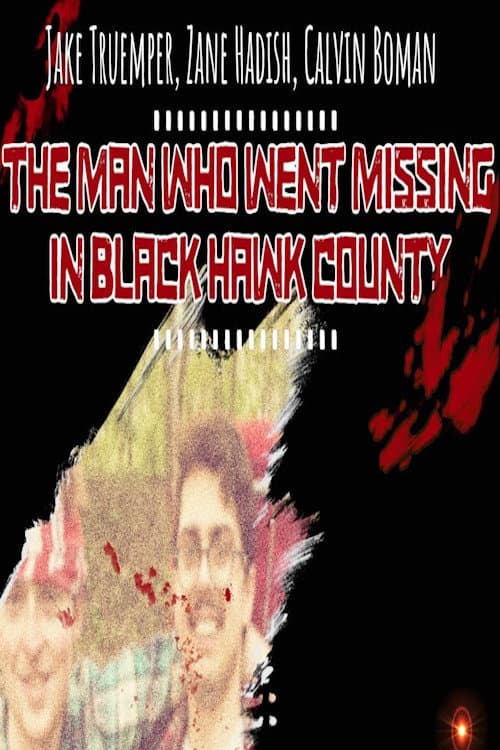 The Man Who Went Missing in Black Hawk County — poster