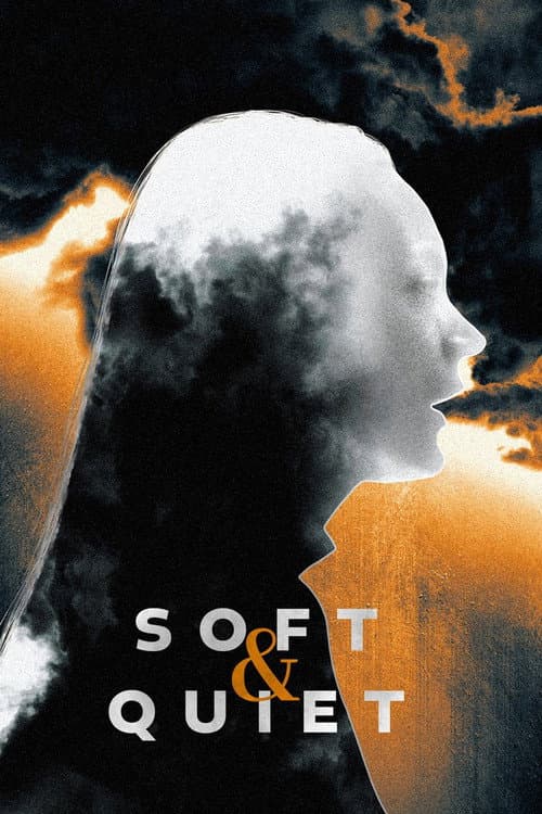 Soft & Quiet — poster