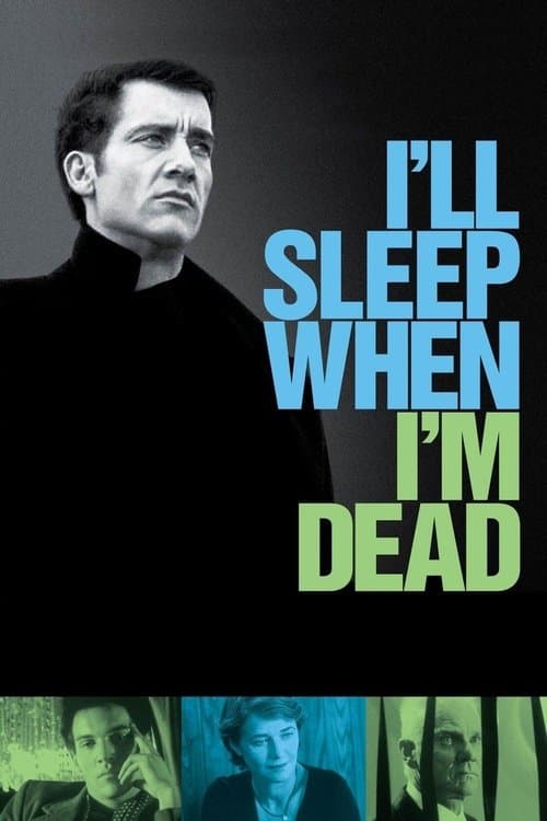 I'll Sleep When I'm Dead — poster