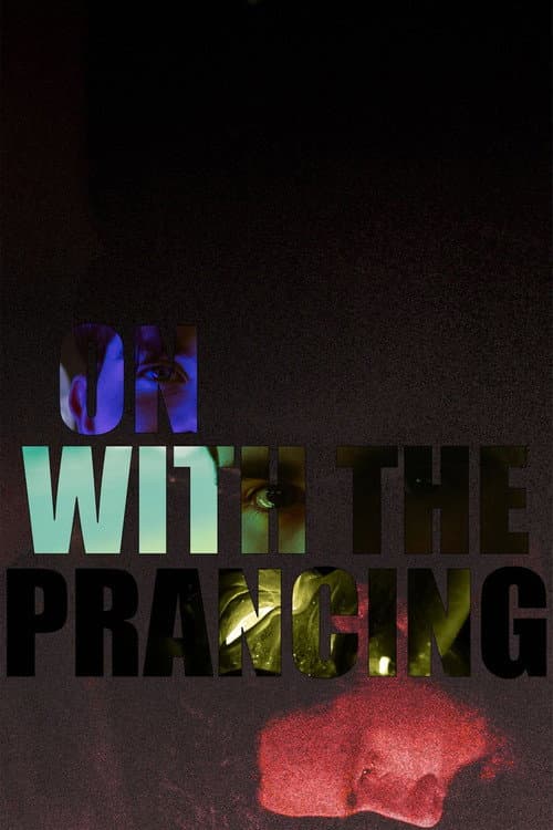 On with the Prancing — poster