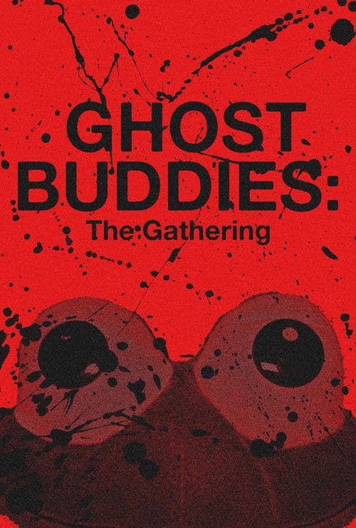 Ghost Buddies: The Gathering — poster