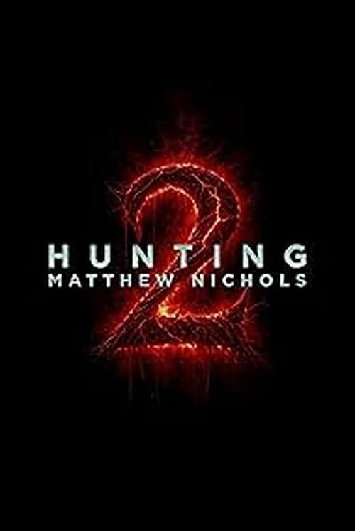 Hunting Matthew Nichols 2 — poster