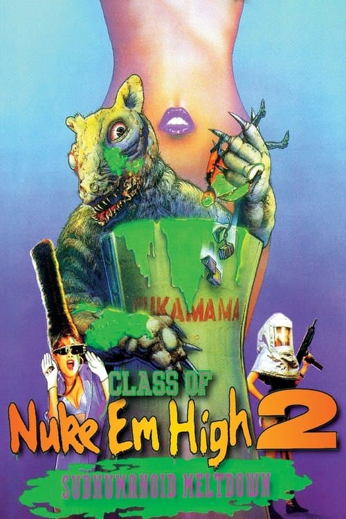 Class of Nuke 'Em High 2: Subhumanoid Meltdown — poster