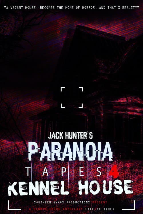 Paranoia Tapes 4: Kennel House — poster