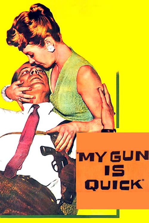 My Gun Is Quick — poster