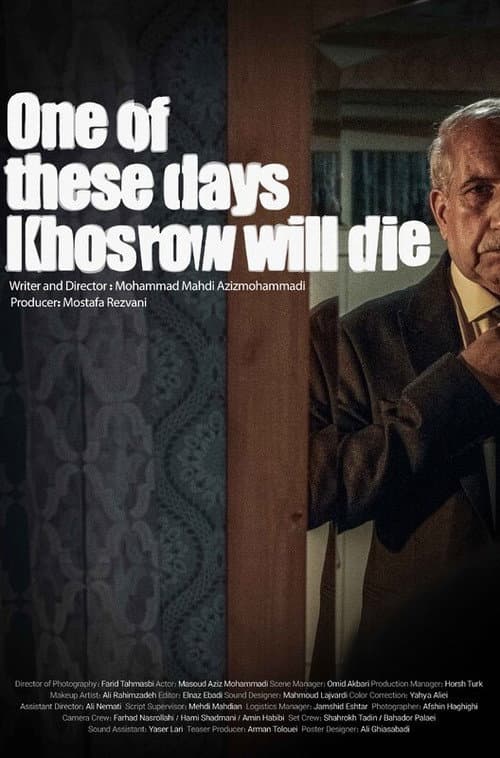 One of These Days, Khosrow Will Die — poster