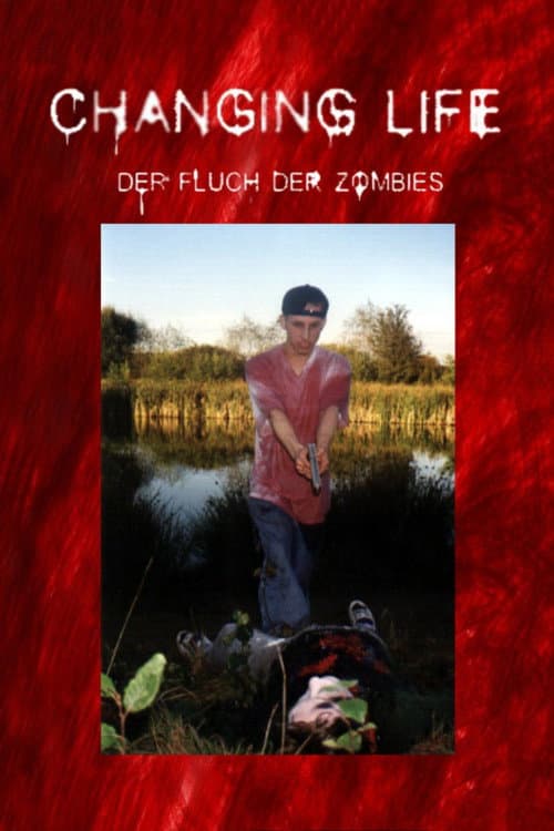 Changing Life - Der Fluch Der Zombies — poster