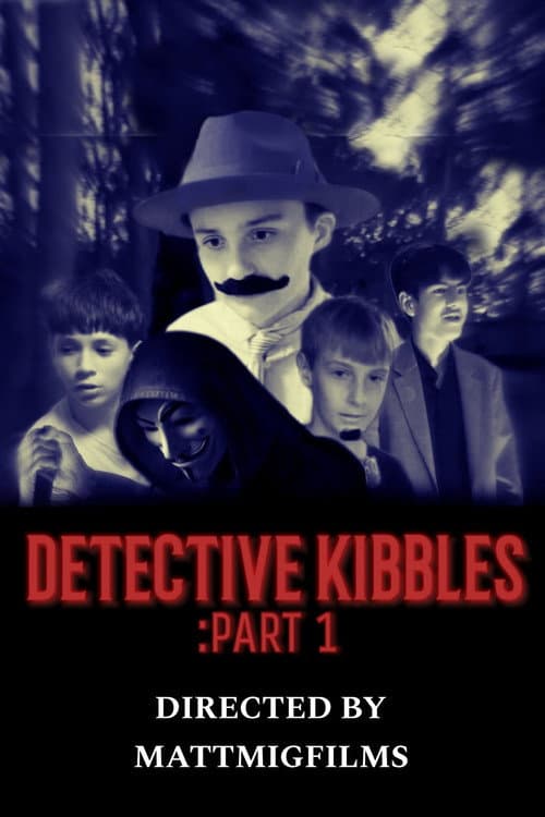 Detective Kibbles: Part 1 — poster