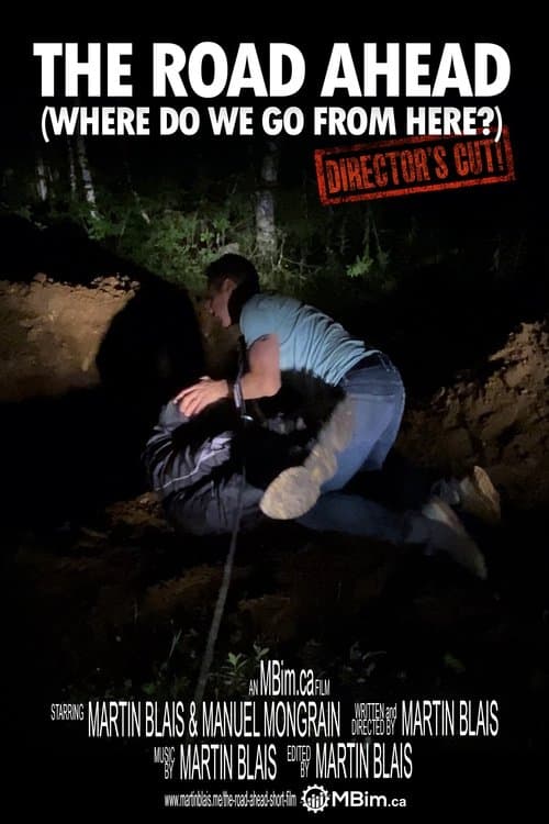 The Road Ahead (Where do we go from here?) Director's cut — poster